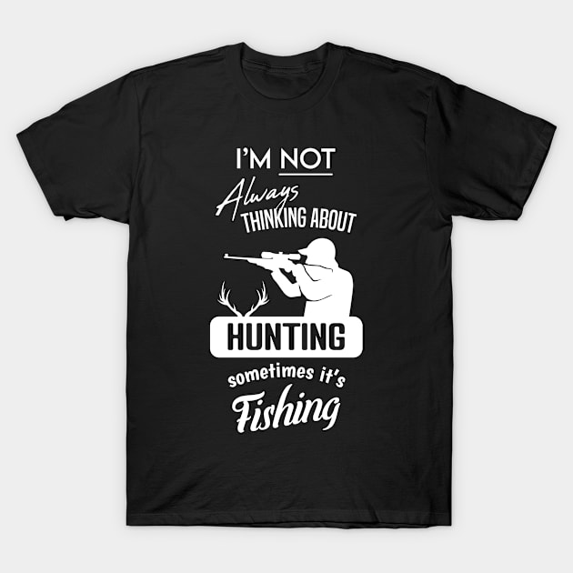 Think about Hobby Design for Fishing Hunters T-Shirt by c1337s